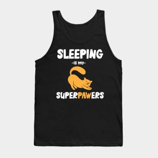 Sleeping is my superpowers cat Tank Top